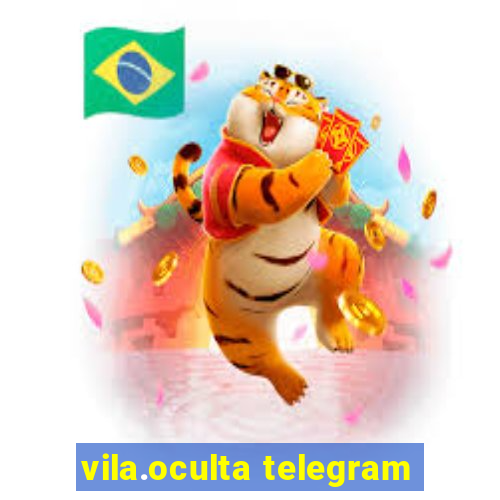 vila.oculta telegram